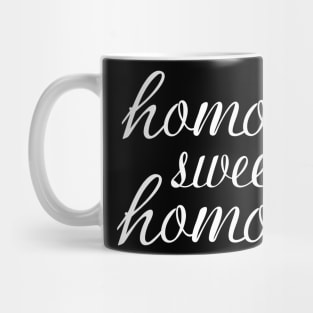 Funny "Homo Sweet Homo" Pun Gay Pride (white text) Mug